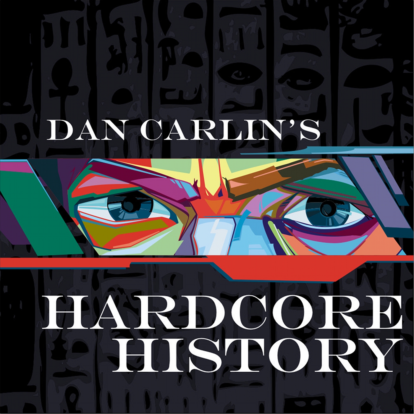 Dan Carlin's Hardcore History podcast show image