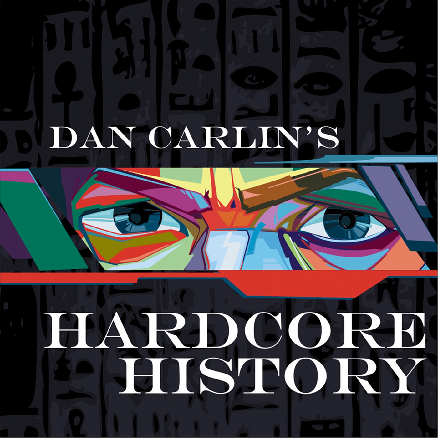 Dan Carlin's Hardcore History Podcast artwork