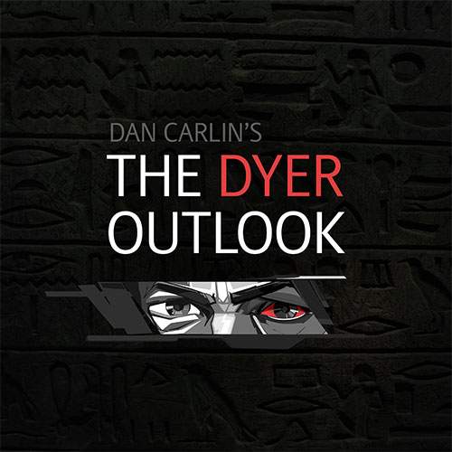 The Dyer Outlook