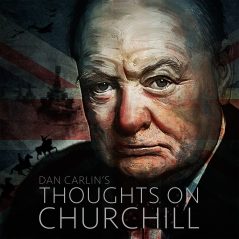 Hardcore History 11 - Thoughts on Churchill