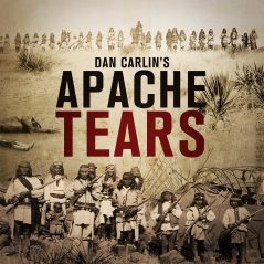 Hardcore History 19 - Apache Tears
