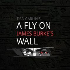 Hardcore History 18 - A Fly on James Burke's Wall