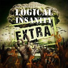 Hardcore History - EXTRA Logical Insanity
